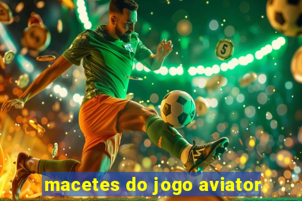 macetes do jogo aviator